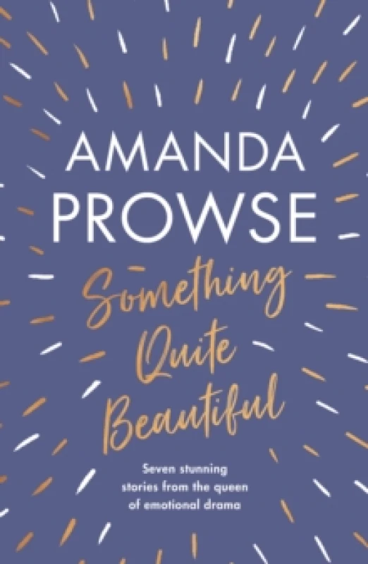 Image of Something Quite Beautiful : Seven gorgeous short stories from the queen of family drama Paperback / softback