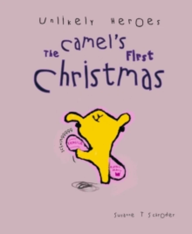 Image of Unlikely Heroes : The Camel's First Christmas Paperback / softback