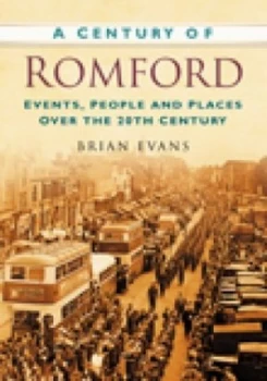 Image of A Century of Romford by Brian Evans Paperback