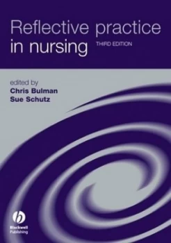 Image of Reflective Practice in Nursing by Chris Bulman Paperback