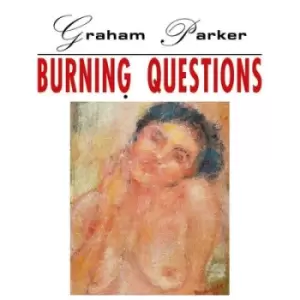 image of Burning Questions by Graham Parker CD Album