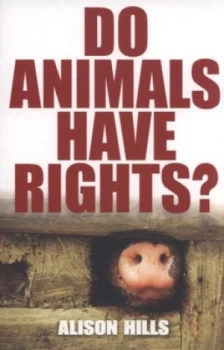 Image of Do Animals Have Rights by Alison Hills Book