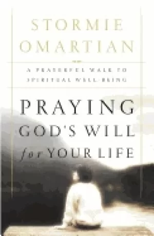 Image of praying gods will for your life a prayerful walk to spiritual well being