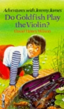 Image of Do Goldfish Play the Violin by David Henry Wilson and Patricia Drew Paperback