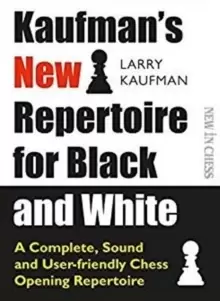 Image of Kaufmans New Repertoire for Black and White : A Complete, Sound and User-friendly Chess Opening Repertoire