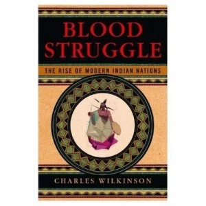 Image of Blood Struggle by Charles Wilkinson Hardback