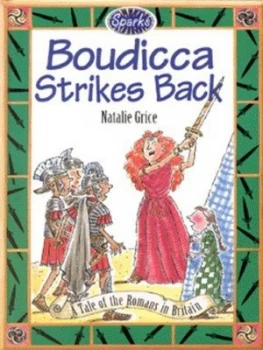 Image of Boudicca Strikes Back by Natalie Grice and Kate Sheppard Hardback