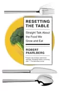 Image of resetting the table straight talk about the food we grow and eat