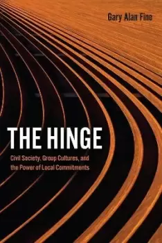 Image of The Hinge by Gary Alan Fine