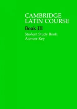 Image of Cambridge Latin course Book III Student study book answer key by Cambridge School Classics Project