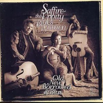 Image of Old New Borrowed & Blue by Saffire - The Uppity Blues Women CD Album