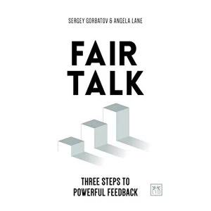 Image of Fair Talk Three steps to powerful feedback Paperback / softback 2019