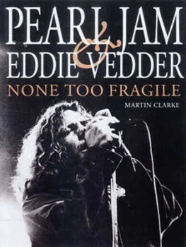Image of Pearl Jam and Eddie Vedder by Martin Clarke Paperback