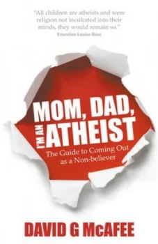 Image of Mom Dad Im an Atheist by David G Mcafee Paperback