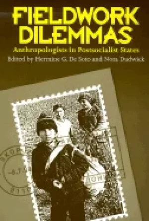 Image of fieldwork dilemmas anthropologists in postsocialist states