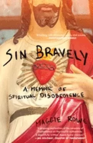 Image of sin bravely a memoir of spiritual disobedience
