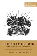 Image of city of god and the goal of creation