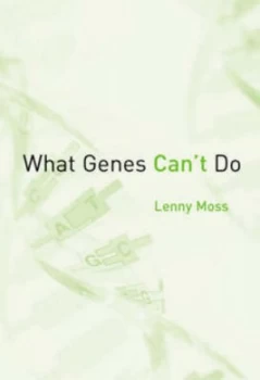 Image of What Genes Cant Do by Lenny Moss Paperback