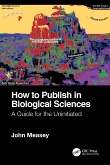 Image of How to Publish in Biological Sciences : A Guide for the Uninitiated