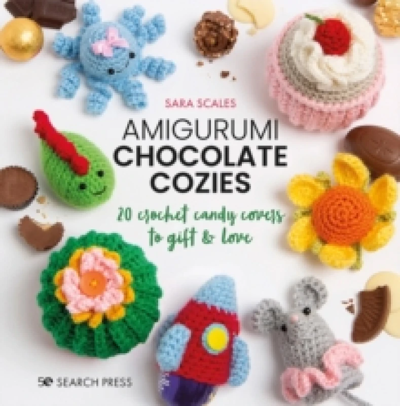 Image of Amigurumi Chocolate Cozies : 20 Crochet Candy Covers to Gift & Love Hardback