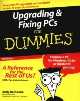 Image of Upgrading and Fixing Pcs for Dummies by Andy Rathbone Paperback