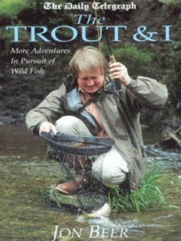 Image of The Trout and I by Jon Beer Hardback