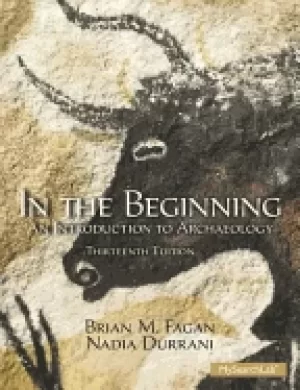 Image of in the beginning an introduction to archaeology
