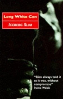 Image of Long White Con by Iceberg Slim Paperback