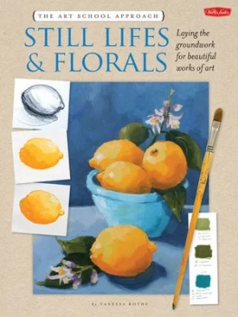 Image of Still lifes & florals by Vanessa Rothe