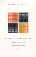 Image of pathways to prohibition radicals moderates and social movement outcomes