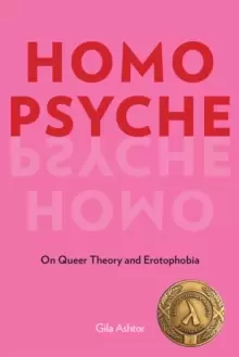 Image of Homo Psyche : On Queer Theory and Erotophobia
