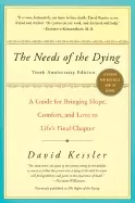 Image of needs of the dying a guide for bringing hope comfort and love to lifes fina