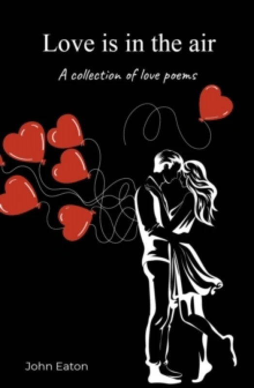 Image of Love is in the air : A collection of love poems Paperback / softback