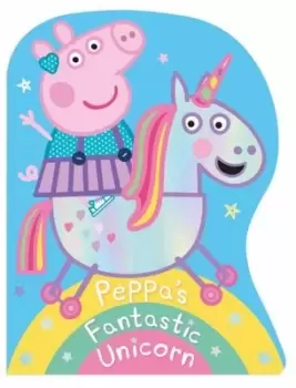 Image of Peppa's fantastic unicorn - Lauren Holowaty - Board book - Used