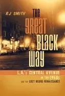 Image of great Black way l a in the 1940s and the lost african american renaissance
