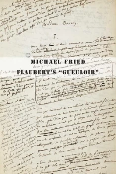Image of Flauberts gueuloir by Michael Fried Hardback