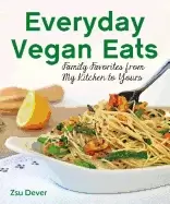 Image of everyday vegan eats family favorites from my kitchen to yours