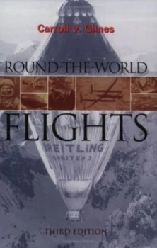 Image of Round-the-World Flights by Carroll V Glines Paperback