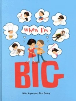 Image of When Im Big by Nila Aye and Tim Drury Hardback