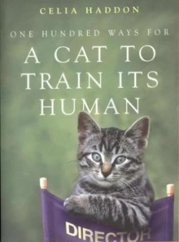 Image of One Hundred Ways for a Cat to Train Its Human by Celia Haddon Paperback