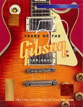 Image of 50 Years of the Gibson by Tony Bacon Book