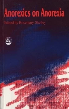 Image of Anorexics on Anorexia by Rosemary Shelley Paperback
