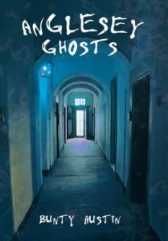 Image of Anglesey Ghosts by Bunty Austin Paperback