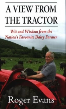 Image of A View from the Tractor by Roger Evans Hardback