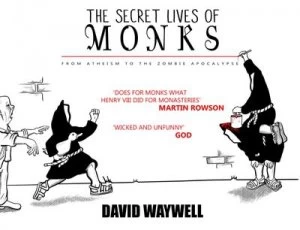 Image of The Secret Lives of Monks by David Waywell Paperback