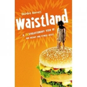 Image of Waistland by Deirdre Barrett Hardback