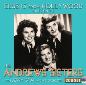 image of Club 15 from Hollywood Presents The Andrews Sisters (CD)