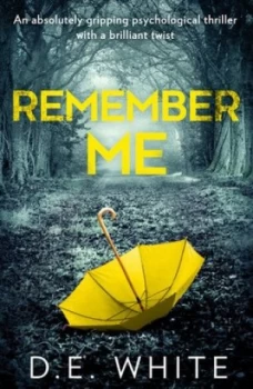 Image of Remember me by D. E White