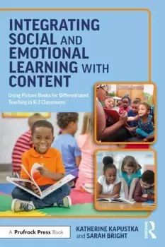 Image of Integrating Social and Emotional Learning with ContentUsing Picture Books for Differentiated Teaching in K-3 Classrooms
