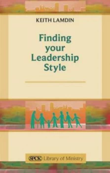 Image of Finding Your Leadership Style by Keith Lamdin Book